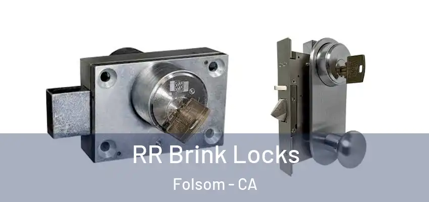  RR Brink Locks Folsom - CA