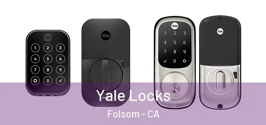 Yale Locks Folsom - CA
